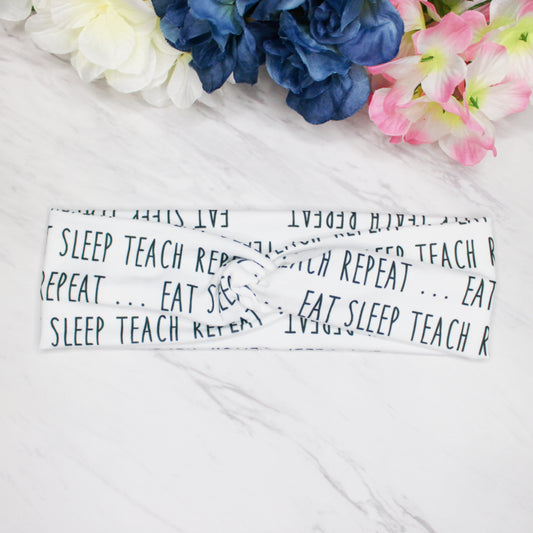 Teacher Headband, Eat Teach Sleep Repeat